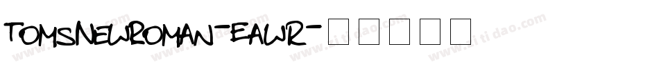 TomsNewRoman-Eawr字体转换