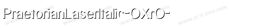 PraetorianLaserItalic-OXrO字体转换