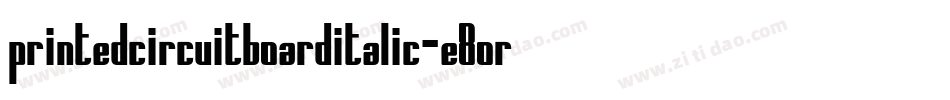 PrintedcircuitboardItalic-E8or字体转换