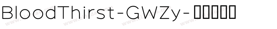 BloodThirst-GWZy字体转换 BloodThirst-GWZy字体转换