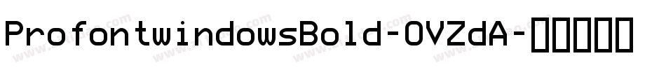 ProfontwindowsBold-OVZdA字体转换