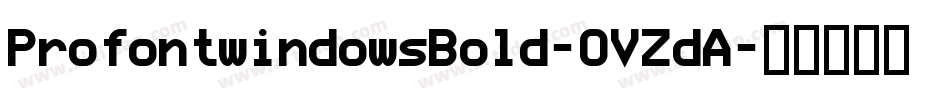ProfontwindowsBold-OVZdA字体转换