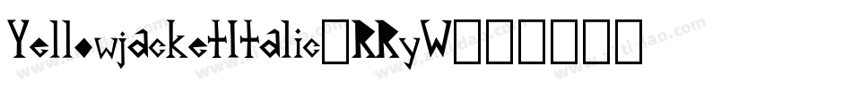 YellowjacketItalic-RRyW字体转换