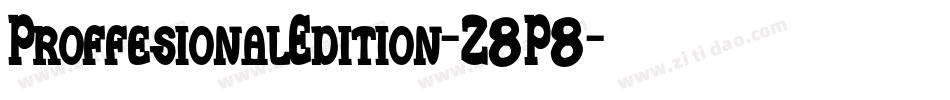 ProffesionalEdition-Z8P8字体转换