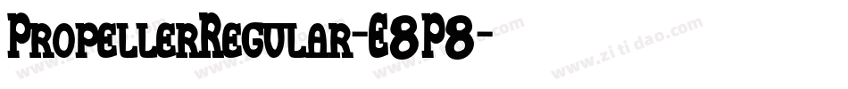 PropellerRegular-E8P8字体转换