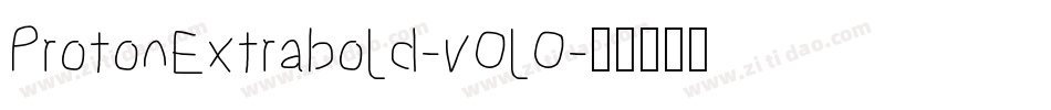 ProtonExtrabold-vOlO字体转换