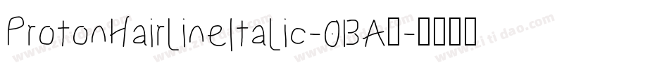 ProtonHairlineItalic-0BA9字体转换