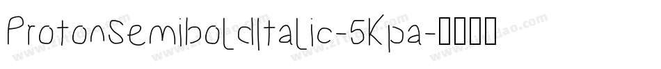ProtonSemiboldItalic-5Kpa字体转换