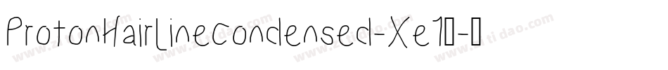 ProtonHairlineCondensed-Xe19字体转换