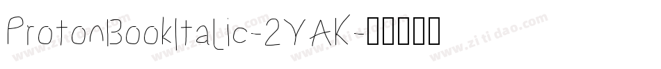 ProtonBookItalic-2YAK字体转换