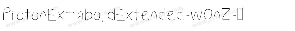 ProtonExtraboldExtended-wOnZ字体转换
