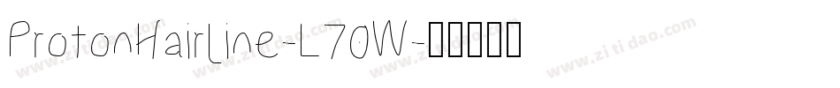 ProtonHairline-L70W字体转换