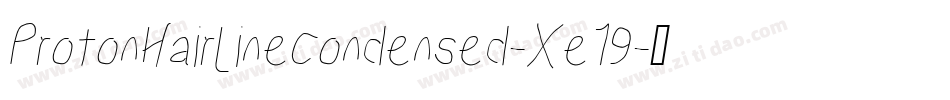 ProtonHairlineCondensed-Xe19字体转换