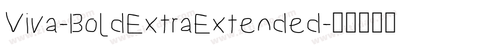 Viva-BoldExtraExtended字体转换
