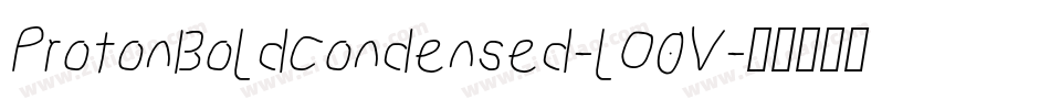 ProtonBoldCondensed-lO0V字体转换
