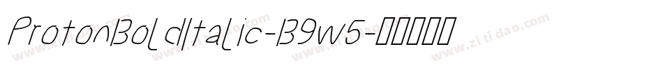 ProtonBoldItalic-B9w5字体转换