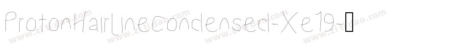 ProtonHairlineCondensed-Xe19字体转换