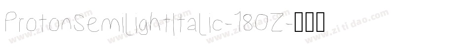 ProtonSemilightItalic-18OZ字体转换