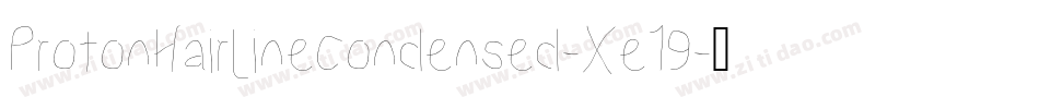 ProtonHairlineCondensed-Xe19字体转换