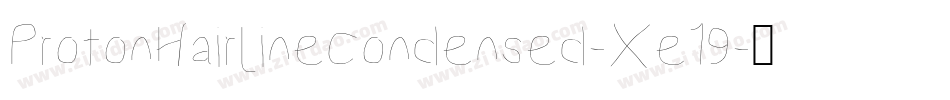 ProtonHairlineCondensed-Xe19字体转换