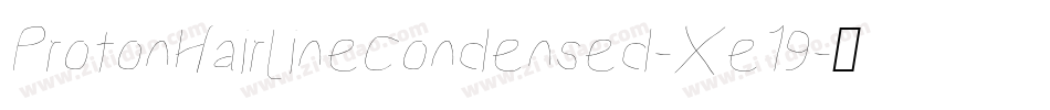 ProtonHairlineCondensed-Xe19字体转换
