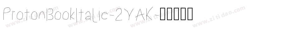 ProtonBookItalic-2YAK字体转换