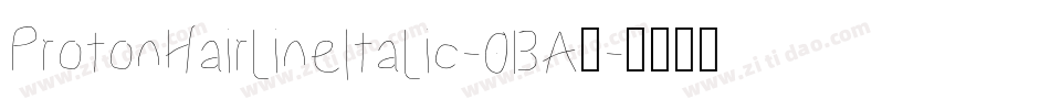 ProtonHairlineItalic-0BA9字体转换