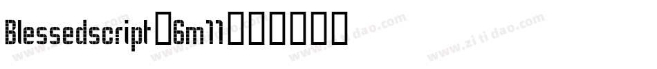 Blessedscript-6m11字体转换