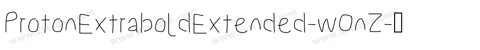 ProtonExtraboldExtended-wOnZ字体转换