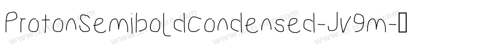 ProtonSemiboldCondensed-Jv9m字体转换