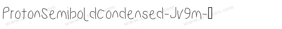 ProtonSemiboldCondensed-Jv9m字体转换
