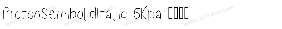 ProtonSemiboldItalic-5Kpa字体转换