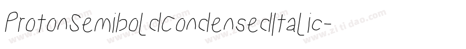 ProtonSemiboldCondensedItalic-GMPO字体转换