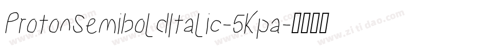ProtonSemiboldItalic-5Kpa字体转换
