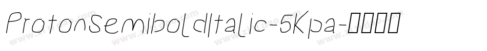 ProtonSemiboldItalic-5Kpa字体转换