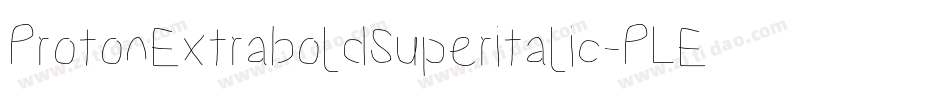 ProtonExtraboldSuperitalic-PLEm字体转换