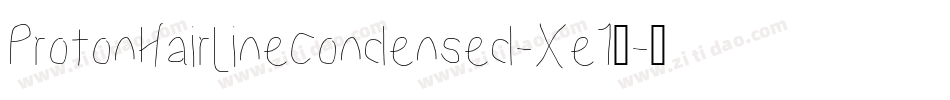 ProtonHairlineCondensed-Xe19字体转换