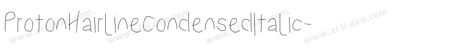 ProtonHairlineCondensedItalic-g5L1字体转换