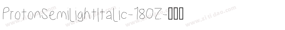 ProtonSemilightItalic-18OZ字体转换