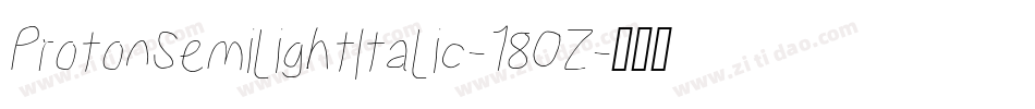 ProtonSemilightItalic-18OZ字体转换
