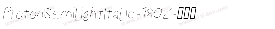 ProtonSemilightItalic-18OZ字体转换