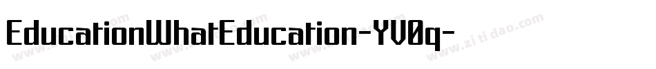 EducationWhatEducation-YV0q字体转换
