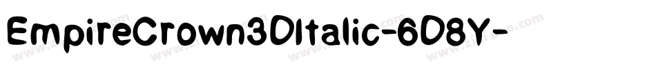 EmpireCrown3DItalic-6D8Y字体转换