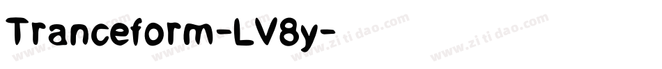 Tranceform-LV8y字体转换 Tranceform-LV8y字体转换