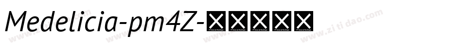 Medelicia-pm4Z字体转换