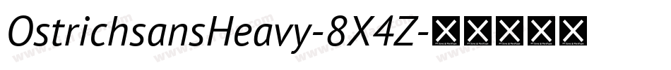 OstrichsansHeavy-8X4Z字体转换