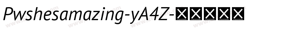 Pwshesamazing-yA4Z字体转换