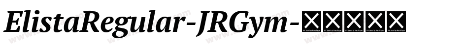 ElistaRegular-JRGym字体转换