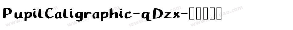 PupilCaligraphic-qDzx字体转换