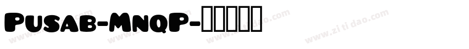 Pusab-MnqP字体转换